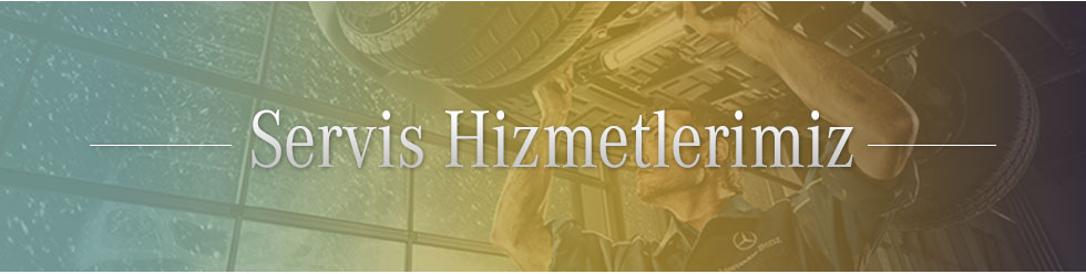 Mercedes-Benz Yetkili Servis Hizmetleri